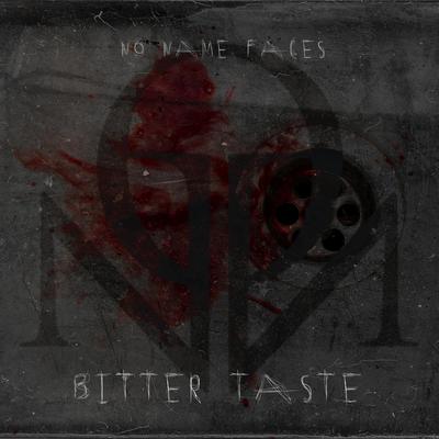 Bitter Taste By No Name Faces's cover