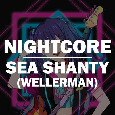 Wellerman - Sea Shanty (Nightcore)'s cover