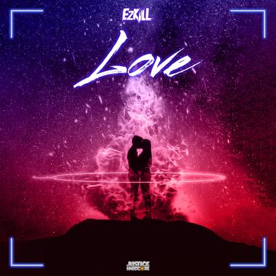 Love (Radio Mix) By EzKill's cover