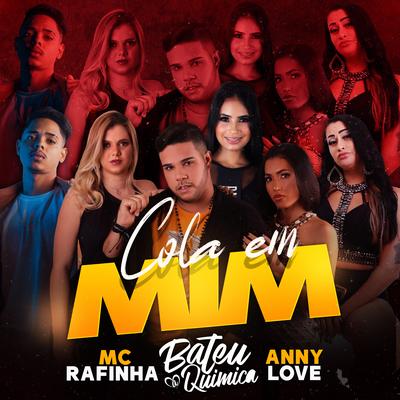 Cola em Mim By Bateu a Química, Anny Love, MC Rafinha's cover