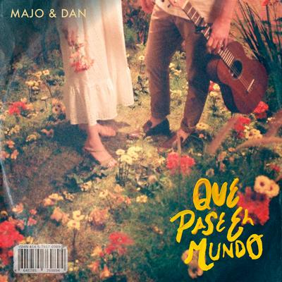 Que Pase El Mundo By Majo y Dan's cover