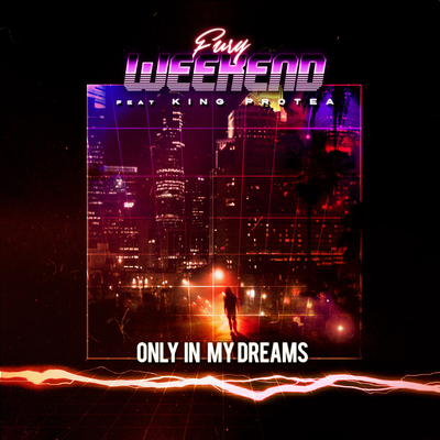 Only In My Dreams By Fury Weekend, King Protea's cover