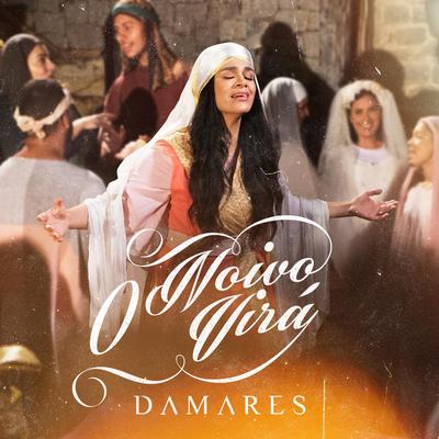 O Noivo Virá By Damares's cover