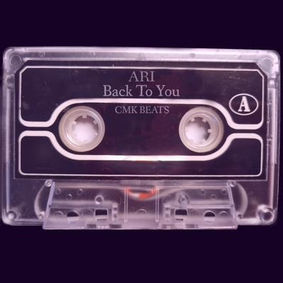 Back to You By Ari, CMK's cover