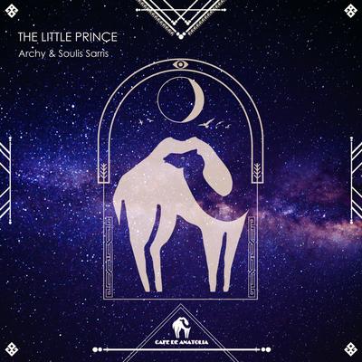 The Little Prince (Re-Edit) By Archy, Soulis Sarris, Cafe De Anatolia's cover