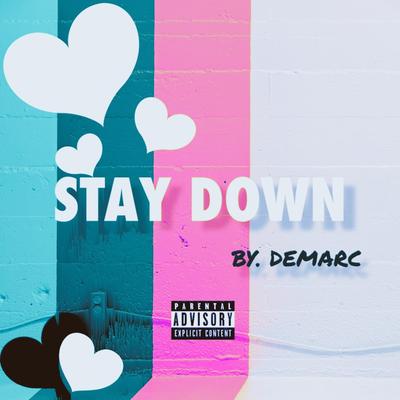 STAY DOWN By Demarc, Producer takezo's cover