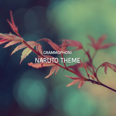Naruto Main Theme (Gramophone Music Box Version) By Grammophoni's cover