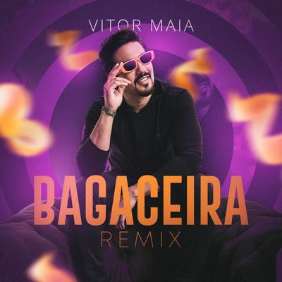 Bagaceira (Remix) By Vitor Maia's cover