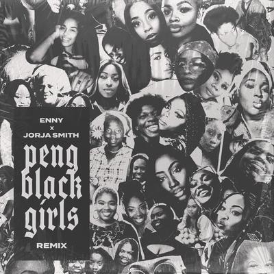 Peng Black Girls Remix (feat. Jorja Smith) By ENNY, Jorja Smith's cover