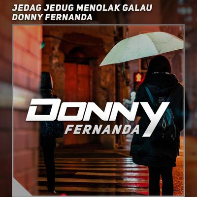 Jedag Jedug Menolak Galau By Donny Fernanda's cover