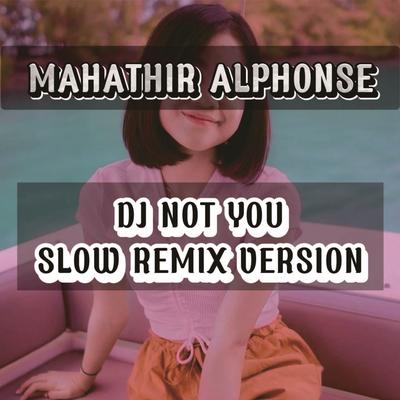 DJ Not You Slow (Remix)'s cover