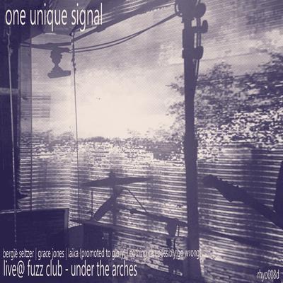 Grace Jones (Live At Fuzz Club) By One Unique Signal's cover