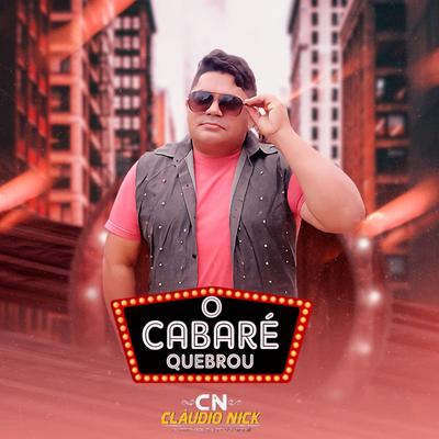 O Cabaré Quebrou By Claudio Nick's cover