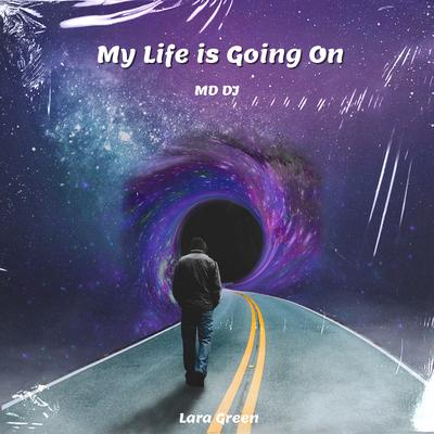 My Life Is Going On (Radio Edit) By MD DJ, Lara Green's cover