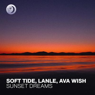 Sunset Dreams By Soft Tide, Lanle, Ava Wish's cover