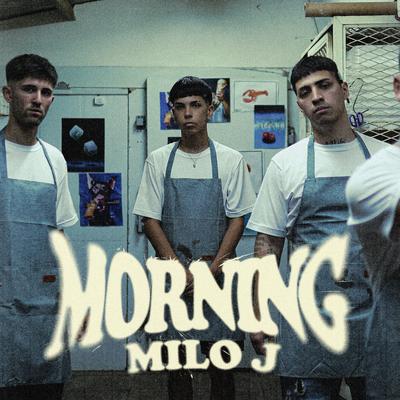 MORNING By Milo j's cover