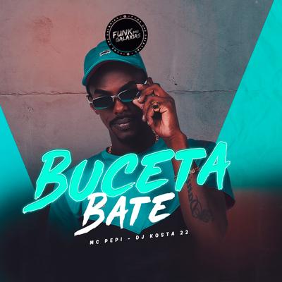 Buceta Bate By MC PEPI's cover