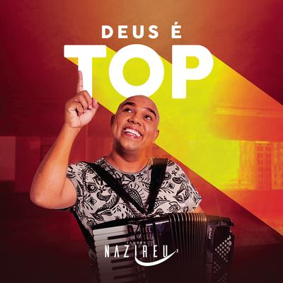 Deus é Top By Sandro Nazireu's cover