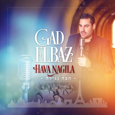 Hava Nagila By Gad Elbaz's cover