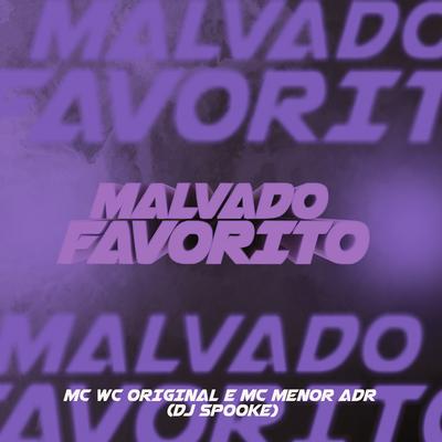 Malvado Favorito By Menor Adr, Mc Wc Original, DJ SPOOKE's cover