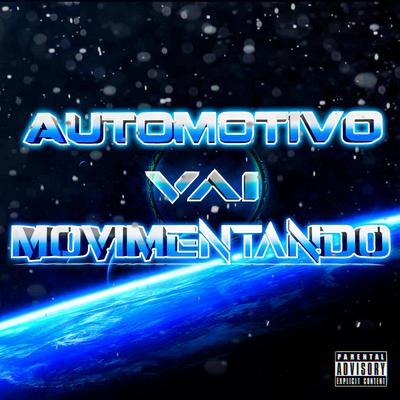 Automotivo Vai Movimentando By Dj Jaja, MC Dablio, Mc Gw, Mc Duartt's cover
