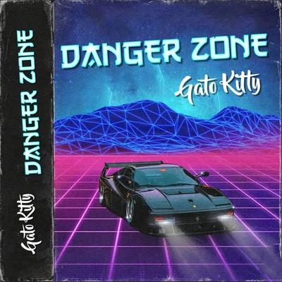 Danger Zone By Gato Kitty's cover