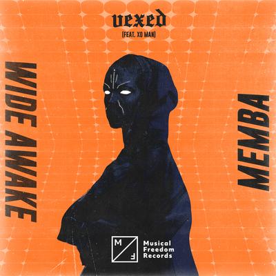 Vexed (feat. Xo Man) By MEMBA, WiDE AWAKE, Xo Man's cover