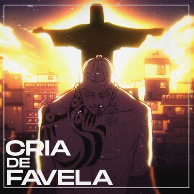 Cria de Favela By SecondTime's cover
