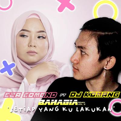 Bahagia Remix Vol.2 (Setiap Yang Kulakukan) (feat. DJ Komang)'s cover