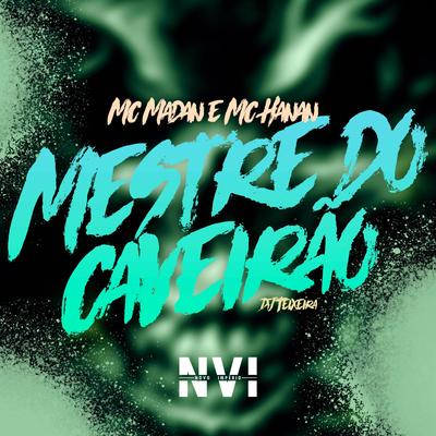Mestre do Caveirão By MC Madan, MC Hanan, DJ Teixeira's cover