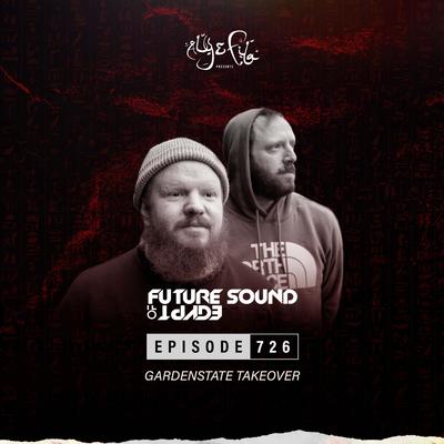 FSOE 726 - Future Sound Of Egypt Episode 726 (gardenstate takeover)'s cover