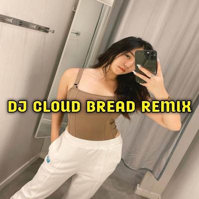 DJ Cloud bread's cover