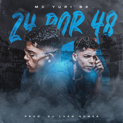 24 Por 48 By Mc Yuri BK, Tropa da W&S's cover