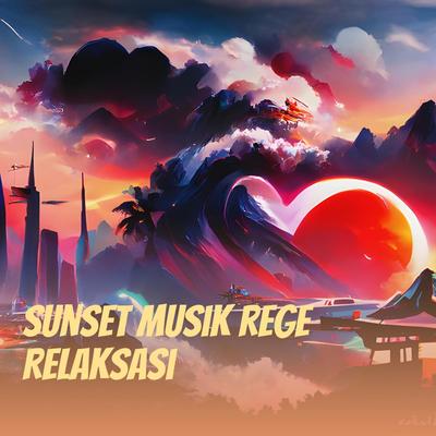 Sunset Musik Rege Relaksasi's cover