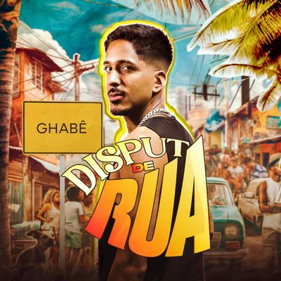 Disputa de Rua By Ghabê's cover