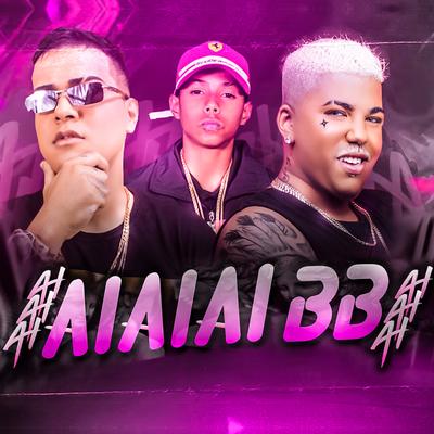 Aiaiai Bb By Tinho do Coque, MC Reizin, MC Teteu's cover