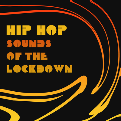 Hip Hop Sounds of the Lockdown - Featuring "Calling My Phone"'s cover