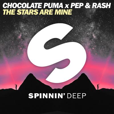 The Stars Are Mine By Chocolate Puma, Pep & Rash's cover