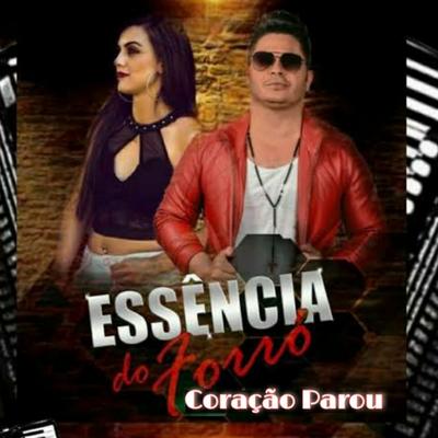 Coração Parou By Essência do Forró's cover
