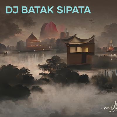 Dj Batak Sipata (Remix)'s cover