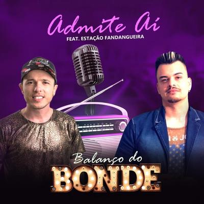 Admite Aí (feat. Estação Fandangueira) By Balanço do Bonde, Estação Fandangueira's cover