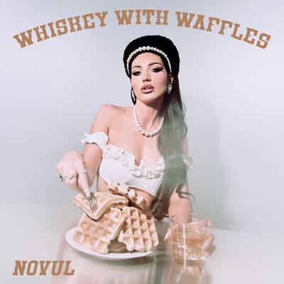 Whiskey with Waffles By NOVUL's cover