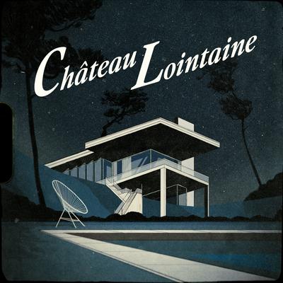 Château Lointaine By Palatine's cover