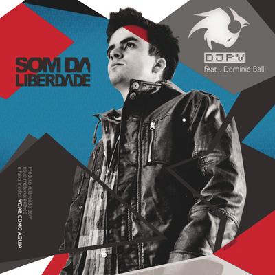 Som da Liberdade (feat. Tevão Lino & Ivair Filho) (Remix) By DJ PV, Tevão Lino, Ivair Filho's cover