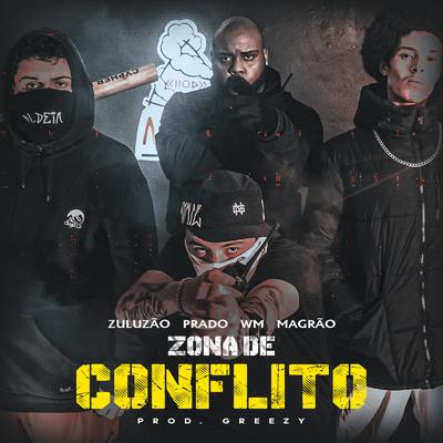 ZONA DE CONFLITO By Aldeia Records, Zuluzão, WM Pelegrino, Magrão AllFavela, Prado, Greezy's cover
