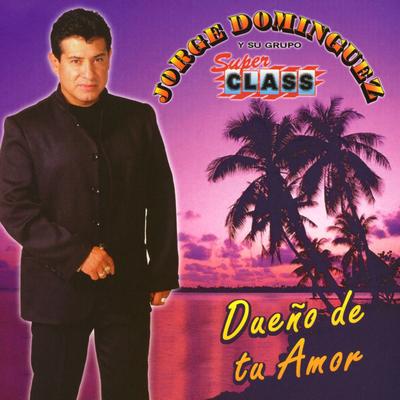 Dueño de tu amor's cover