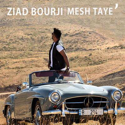 Mesh Taye' By Ziad Bourji's cover