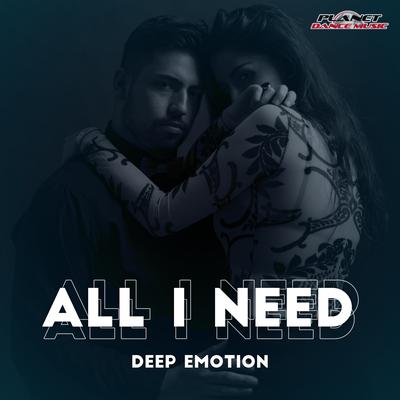 All I Need By Deep Emotion's cover