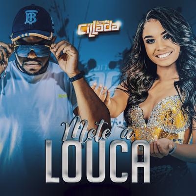 Mete a Louca (Cover) By Banda Cillada's cover