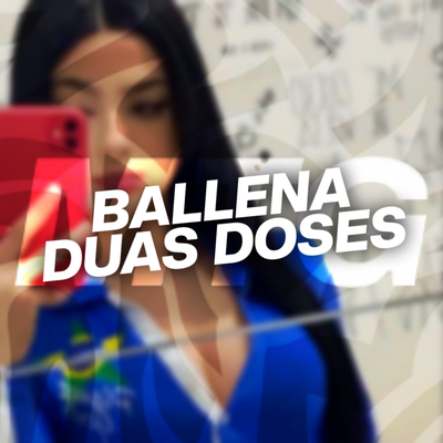 MTG BALLENA DUAS DOSES x FUNK BH By DJ GL DA GALO's cover